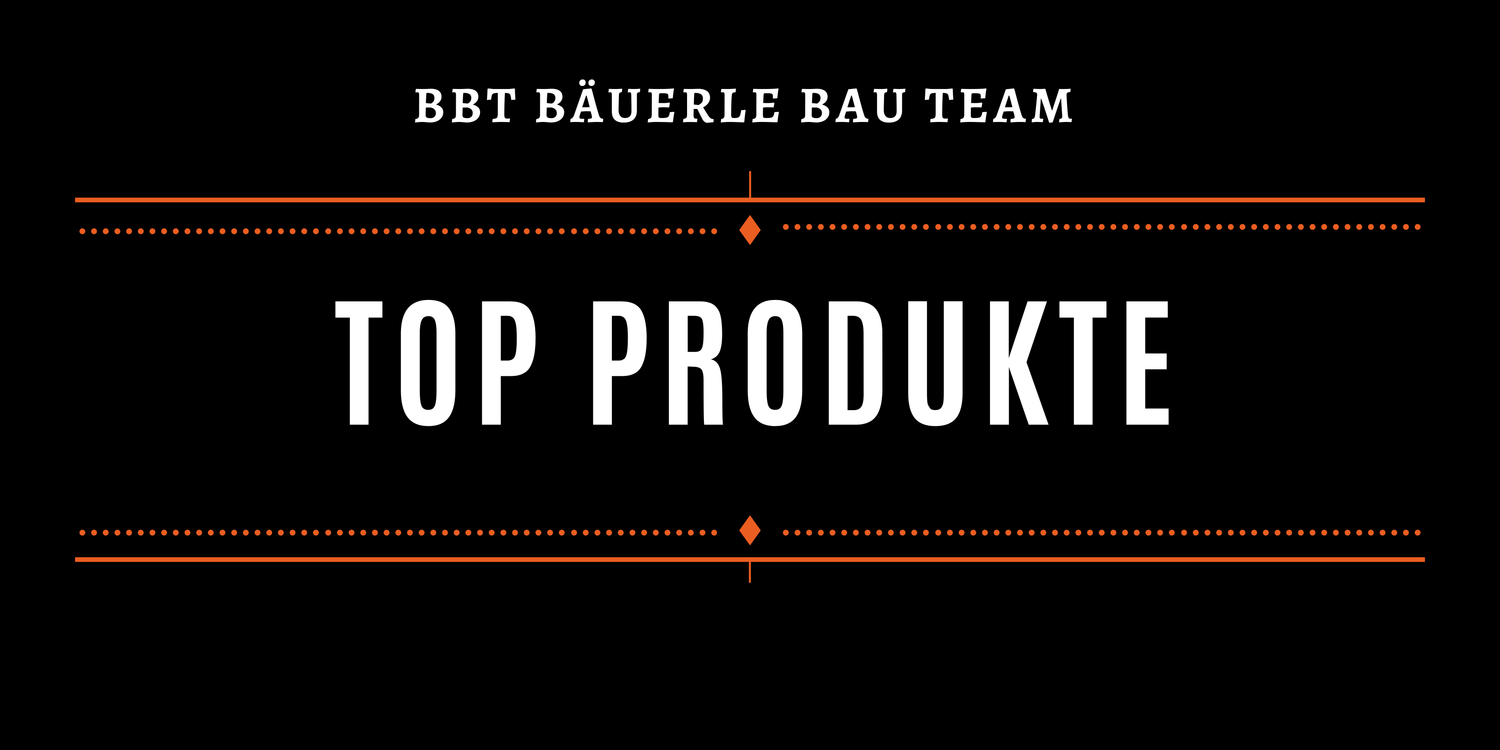 Top-Produkte BBT Bäuerle Bau Team